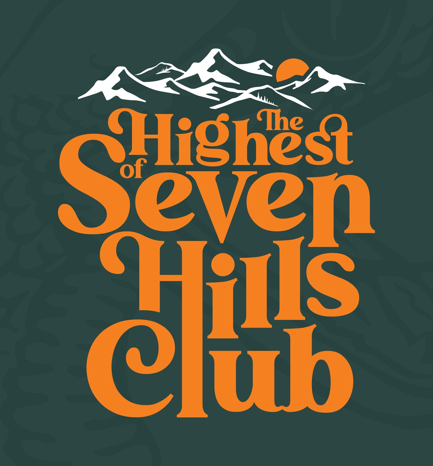 The Highest Of Seven Hills Tshirt